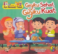 Gigiku Sehat Gigiku Kuat